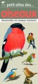 Couverture Petit atlas des... oiseaux : Reconnaître 80 oiseaux communs Editions Delachaux et Niestlé (Petit atlas) 2009