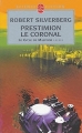 Couverture Majipoor, tome 6 : Prestimion le Coronal Editions Le Livre de Poche (Science-fiction) 2004