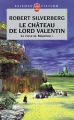 Couverture Majipoor, tome 1 : Le château de Lord Valentin Editions Le Livre de Poche (Science-fiction) 2002