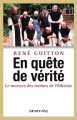 Couverture En quête de vérité : Le martyre des moines de Tibhirine Editions Calmann-Lévy 2011