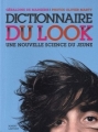 Couverture Dictionnaire du look : Une nouvelle science du jeune Editions Robert Laffont 2011
