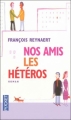 Couverture Nos amis les hétéros Editions Pocket 2005