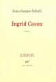 Couverture Ingrid Caven Editions Gallimard  (L'infini) 2000