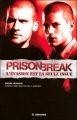 Couverture Prison Break : L'évasion est la seule issue Editions M6 2007