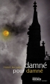 Couverture Damné pour damné Editions du Rocher 2008