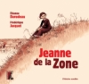 Couverture Jeanne de la Zone Editions De l'atelier (Histoire sensible) 2008