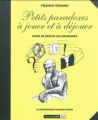 Couverture Petits paradoxes à jouer et à déjouer Editions Les Carnets de l'Info 2011