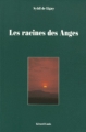 Couverture Les racines des anges Editions Gérard Louis 2003