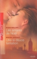 Couverture Les amants de Noël, Une si douce tentation Editions Harlequin (Passions) 2010