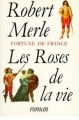 Couverture Fortune de France, tome 09 : Les roses de la vie Editions de Fallois 1995