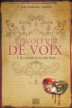 Couverture Le Voleur de voix, tome 1 : Le Castrat et les rois fous Editions Michel Quintin 2011
