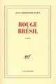 Couverture Rouge Brésil Editions Gallimard  (Blanche) 2001