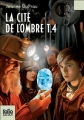 Couverture La cité de l'ombre, tome 4 : Le Diamant des ténèbres Editions Folio  (Junior) 2011