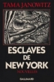 Couverture Esclaves de New York Editions Gallimard  (Hors série Connaissance) 1989