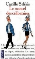 Couverture Le Manuel des célibataires Editions Pocket 2006