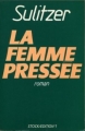 Couverture La Femme pressée Editions N°1 / Stock 1987