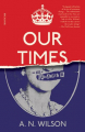 Couverture Our Times: The Age of Elizabeth II Editions Picador 2010