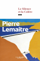 Couverture Le Silence et la Colère Editions Calmann-Lévy (Littérature française) 2023