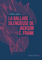 Couverture La ballade silencieuse de Jackson C. Frank Editions La Contre allée (La Sentinelle) 2018