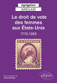 Couverture Le droit de vote des femmes aux États-Unis : 1776-1965 Editions Ellipses (C.A.P.E.S. / Agrégation Anglais) 2021