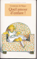 Couverture Quel amour d'enfant ! Editions Hachette (Bibliothèque Rose) 1992