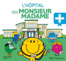 Couverture L’hôpital des Monsieur Madame Editions Hachette (Jeunesse) 2020