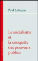 Couverture Le Socialisme et la conquête des pouvoirs publics Editions Les bons caractères 2004