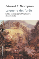 Couverture La Guerre des forêts : Luttes sociales dans l'Angleterre du XVIIIème siècle Editions La Découverte (Poche) 2017