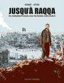 Couverture Jusqu'à Raqqa : Un combattant français avec les Kurdes contre Daech (BD) Editions Delcourt (Encrages) 2023