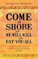 Couverture Come on Shore and We Will Kill and Eat You All Editions Bloomsbury 2009