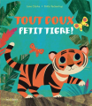 Couverture Tout doux, petit tigre ! Editions Minedition (Albums) 2022