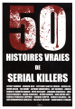 Couverture 50 histoires vraies de serial killers Editions Premium 2014