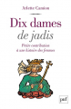 Couverture Dix dames de jadis : Petite contribution à une histoire des femmes Editions Presses universitaires de France (PUF) 2022