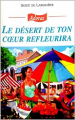 Couverture Le désert de ton cœur refleurira Editions NEI Ceda (Adoras) 2012
