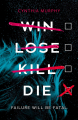 Couverture Win, Lose, Kill, Die Editions Scholastic 2022
