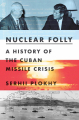 Couverture Nuclear Folly: A New History of the Cuban Missile Crisis Editions Allen Lane 2021