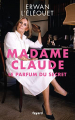 Couverture Madame Claude : Le parfum du secret Editions Fayard (Documents) 2022