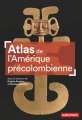 Couverture Atlas de l'Amérique précolombienne Editions Autrement (Atlas) 2022