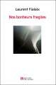 Couverture Nos bonheurs fragiles Editions Melville 2009