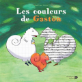 Couverture Les couleurs de Gaston Editions La renaissance du livre 2017