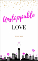 Couverture Unstoppable Love Editions Autoédité 2019