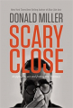Couverture Scary Close: Dropping the Act and Finding True Intimacy Editions Thomas Nelson 2014