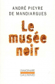 Couverture Le Musée noir Editions Gallimard  (L'imaginaire) 1990