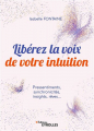 Couverture Libérez la voix de votre intuition Editions Eyrolles 2019
