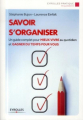 Couverture Savoir s’organiser Editions Eyrolles (Pratique) 201