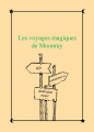 Couverture Les aventures du mage Moonray, tome 2 : Les voyages magiques de Moonray Editions Autoédité 2019