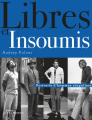 Couverture Libres et Insoumis : Portraits d'hommes singuliers Editions de La Martinière 2015