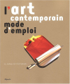 Couverture L'art contemporain : Mode d'emploi Editions Filipacchi 2004