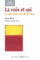 Couverture La voix et soi : Ce que notre voix dit de nous Editions de Boeck 2013