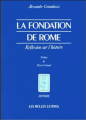 Couverture La fondation de Rome. Réflexion sur l'histoire Editions Tallandier (Texto) 1991